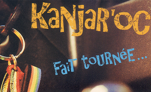 Fait Tournée - Kanjar'oc on the road